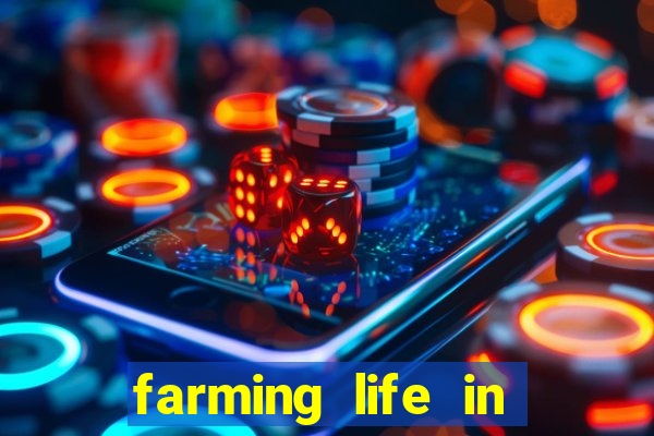 farming life in another world dublado